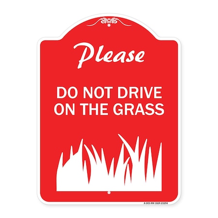 Signmission Please Do Not Drive on the Grass, Red & White Aluminum Architectural Sign, 18" x 24", RW-1824-23294 A-DES-RW-1824-23294